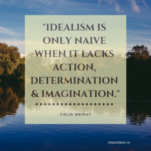 Idealism requires action and determination